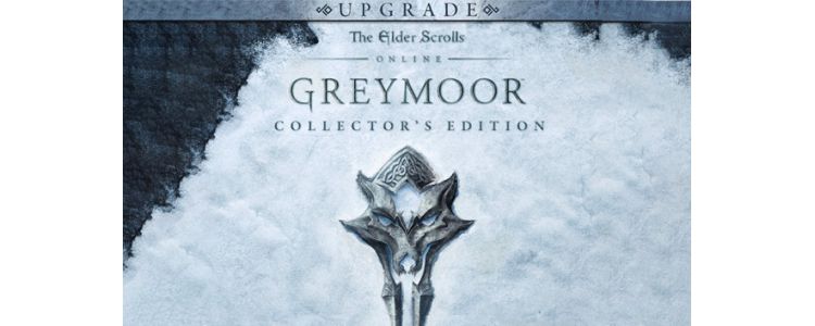 The Elder Scrolls Online: Greymoor Collector's Edition Upgrade 