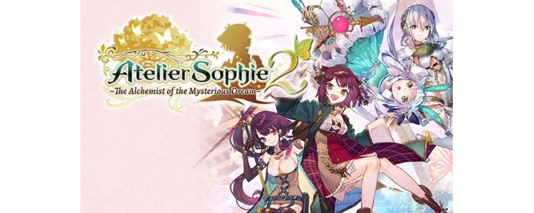 Atelier Sophie 2: The Alchemist of the Mysterious Dream