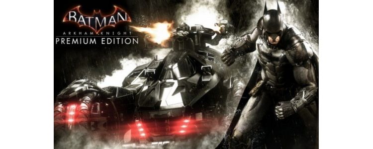 Batman Arkham Knight Premium Edition