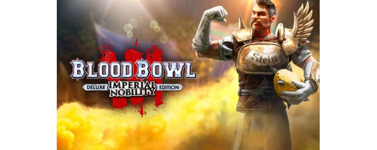 Blood Bowl 3 Imperial Nobility Edition