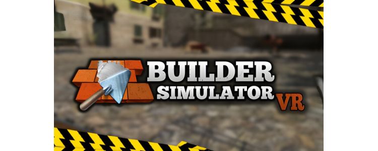 Builder Simulator VR