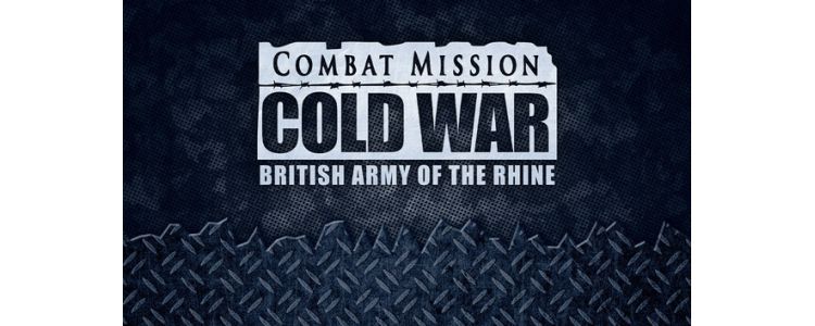 Combat Mission Cold War British Army of the Rhine