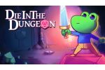 Die in the Dungeon
