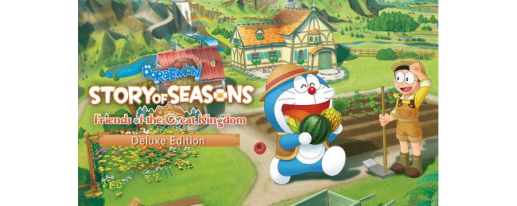 DORAEMON STORY OF SEASONS: Friends of the Great Kingdom Deluxe Edition