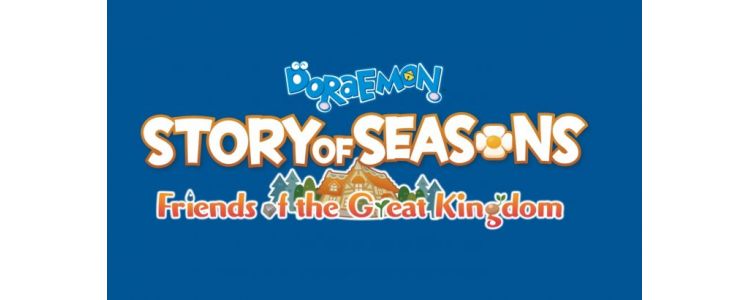 DORAEMON STORY OF SEASONS: Friends of the Great Kingdom