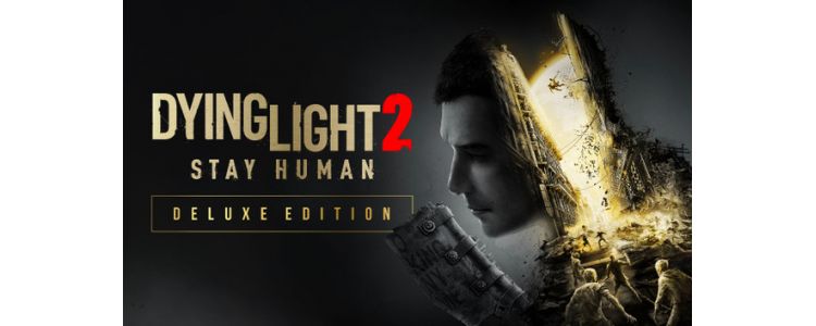 Dying Light 2 Stay Human Deluxe Edition