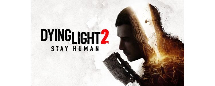 Dying Light 2 Stay Human