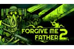 Forgive Me Father 2