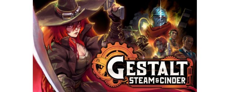 Gestalt: Steam & Cinder