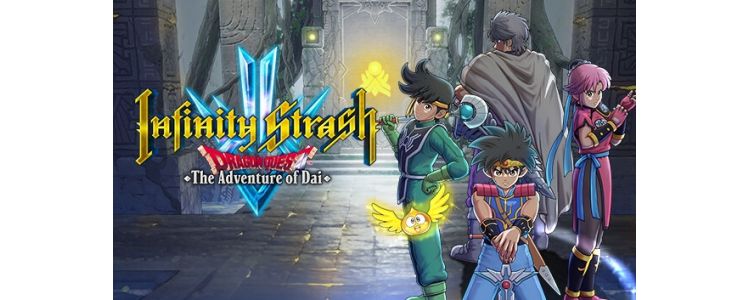 Infinity Strash: Dragon Quest The Adventure of Dai