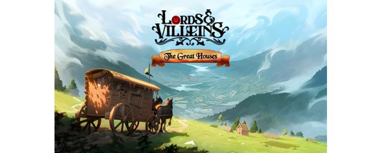 Lords and Villeins: The Great Houses Edition