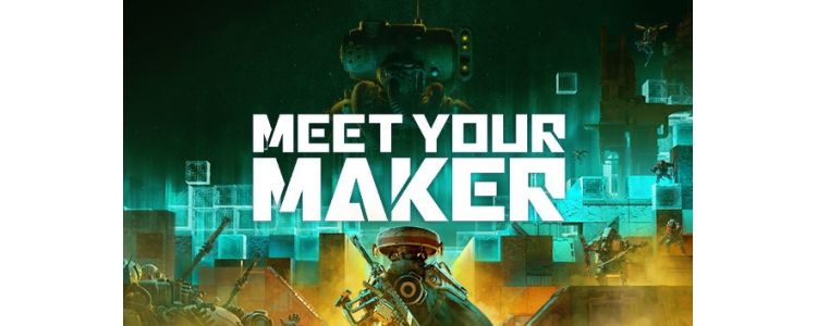 Meet Your Maker