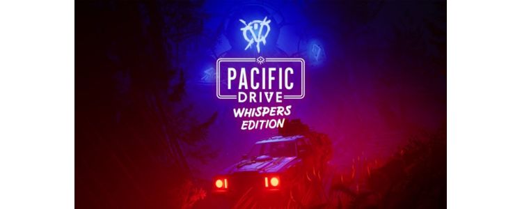 Pacific Drive Whispers Edition