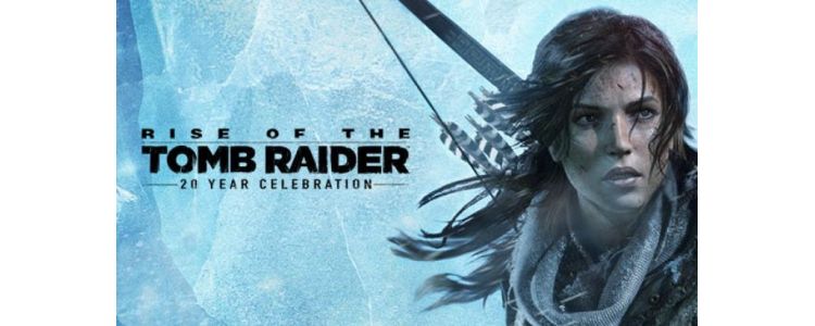 Rise of the Tomb Raider: 20 Year Celebration