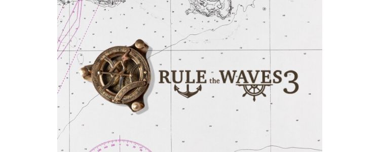 Rule the Waves 3