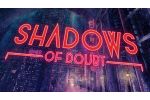 Shadows of Doubt