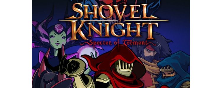 Shovel Knight: Specter of Torment