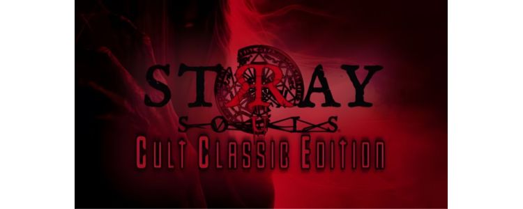 Stray Souls: Cult Classic Edition