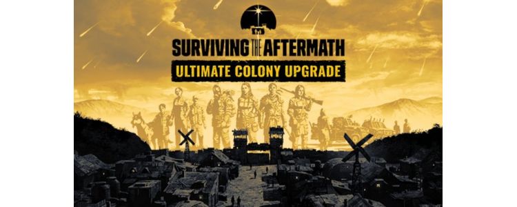 Surviving the Aftermath Ultimate Colony Upgrade