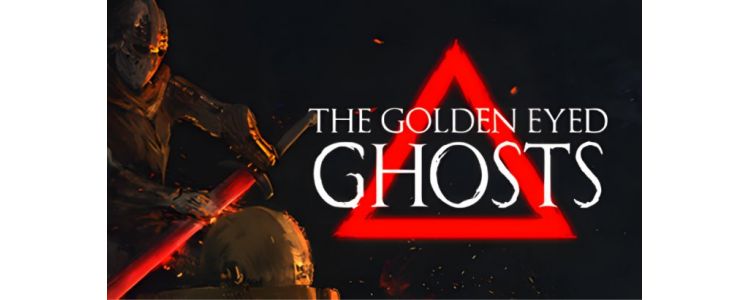 The Golden Eyed Ghosts