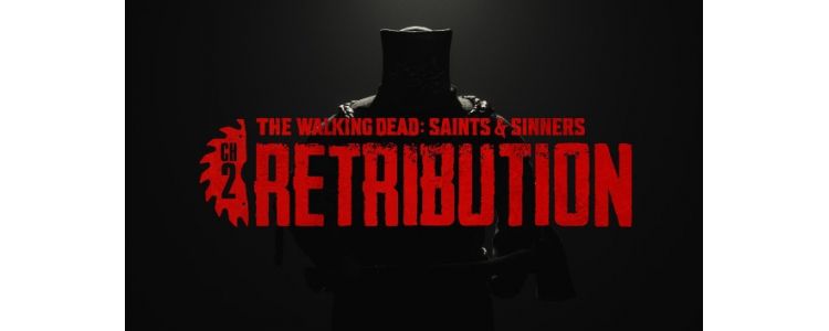 The Walking Dead: Saints & Sinners - Chapter 2: Retribution