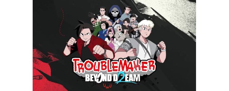Troublemaker 2 Beyond Dream