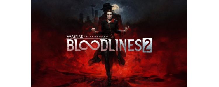 Vampire The Masquerade® Bloodlines 2