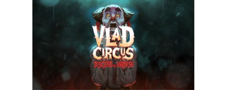 Vlad Circus: Descend Into Madness