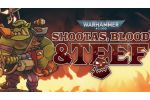 Warhammer 40,000: Shootas, Blood & Teef