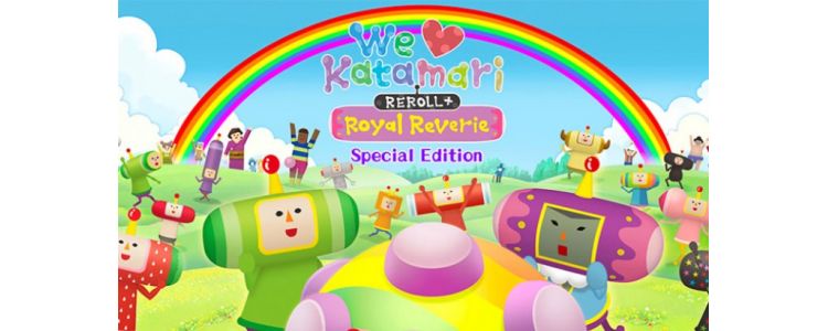 We Love Katamari REROLL+ Royal Reverie Special Edition